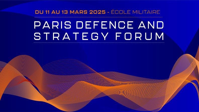 Paris Defence and Strategy Forum Paris Defence and Strategy Forum
