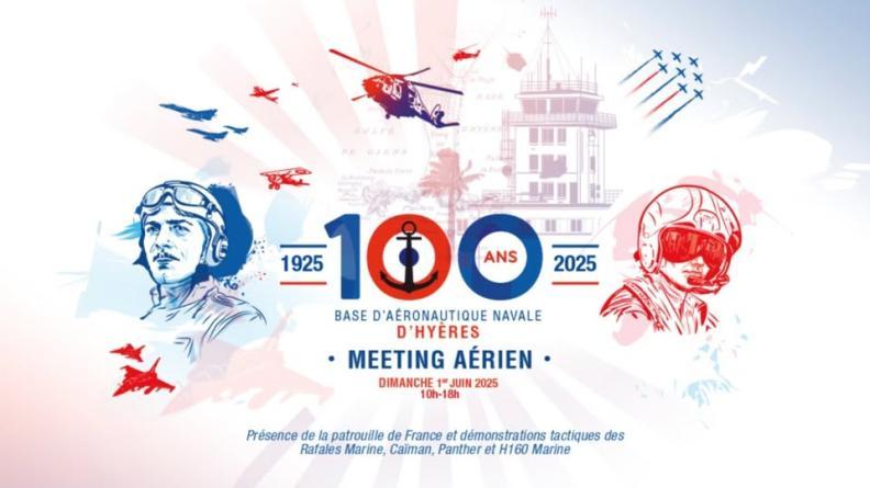 Meeting aérien - 100 ans de la BAN de Hyères Meeting aérien - 100 ans de la BAN de Hyères
