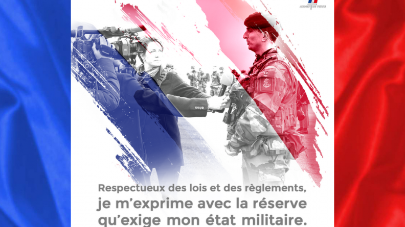 Respectueux des lois et des règlements,  je m’exprime avec la réserve qu’exige mon état militaire.