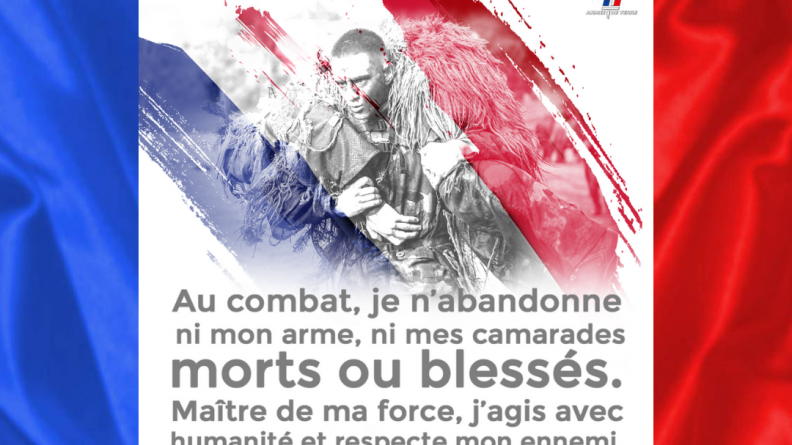 Au combat, je n’abandonne ni mon arme, ni mes camarades morts ou blessés. Maître de ma force, j’agis