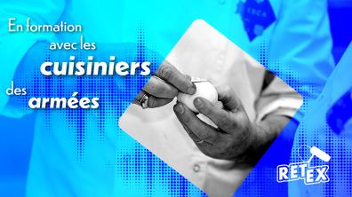 [Retex En formation à l’ESCA avec les cuisiniers des armées 