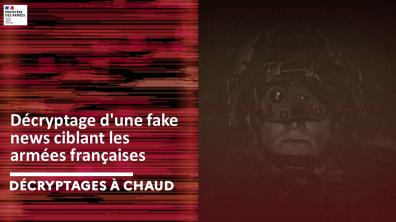 Décryptage d'une fake news ciblant les armées françaises