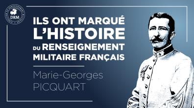 [Série] Mémoire du renseignement militaire - Marie-Georges Picquart