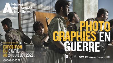 Exposition Photographies en guerre 2022_musée de l'armée-Invalides