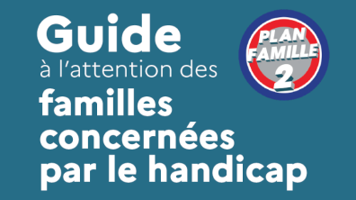 Guide pour aider les familles touchées par le handicap