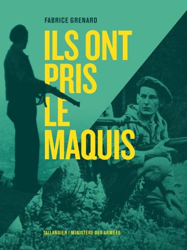« Ils ont pris le maquis » de Fabrice Grenard